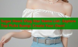 Sugar Heart Vlog Star Name List- Explore Top Picks &amp; Create Your Own!